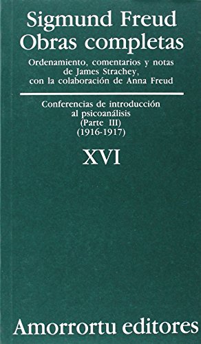 Obras completas Vol. XVI: Conferencias de introducción al psicoanálisis (parte III) (1916-1917) (Obras Completas de Sigmund Freud) von Amorrortu Editores EspaÃ±a SL